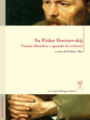 cover image of Su Fedor Dostoevskij. Visione filosofica e sguardo di scrittore